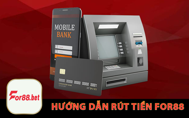 Hướng Dẫn Rút Tiền For88